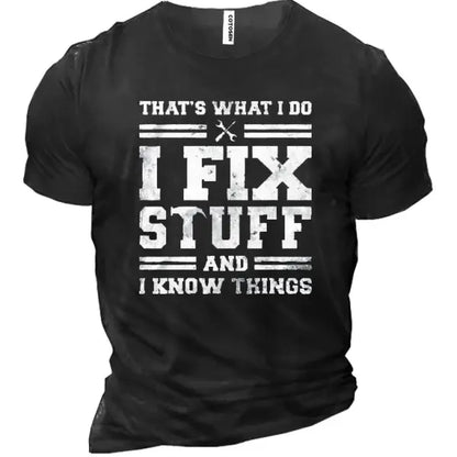 I Fix Stuff And I Know Things Men's Cotton Short Sleeve T-Shirt