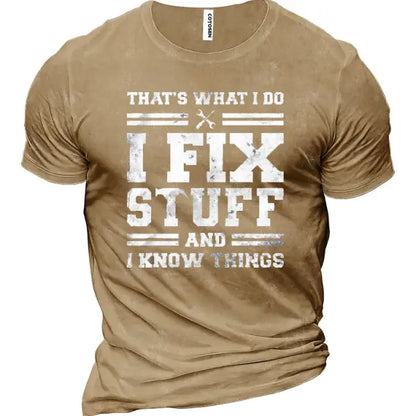 I Fix Stuff And I Know Things Men's Cotton Short Sleeve T-Shirt