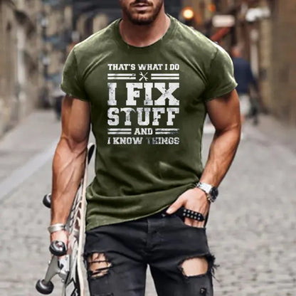 I Fix Stuff And I Know Things Men's Cotton Short Sleeve T-Shirt