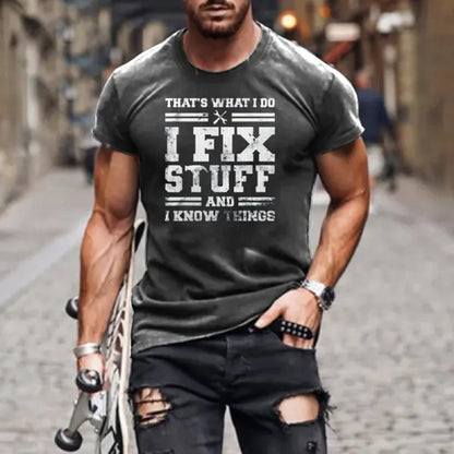 I Fix Stuff And I Know Things Men's Cotton Short Sleeve T-Shirt